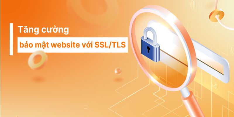 Bảo mật đỉnh cao với công nghệ mã hóa SSL 256-bit hiện đại